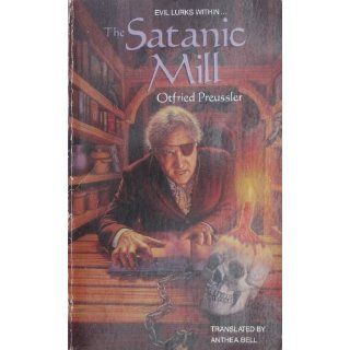 The Satanic Mill Otfried Preussler and Anthea Bell 9780020447757 Books