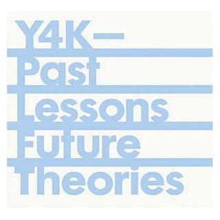 Y4k Past Lessons Future Theories Music