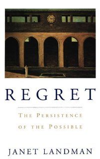 Regret The Persistence of the Possible 9780195071788 Social Science Books @