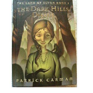 The Dark Hills Divide The Land of Elyon, Book 1 Patrick Carman 9780439700931 Books