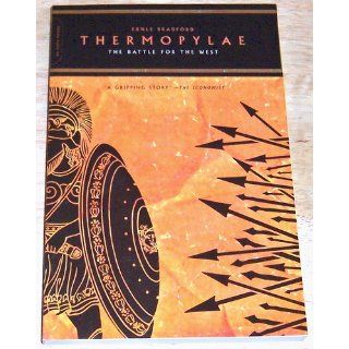 Thermopylae The Battle For The West Ernle Bradford 9780306813603 Books