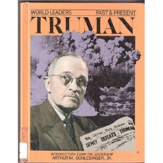 Harry S. Truman (World Leaders Past and Present) J. Perry, Jr. Leavell 9780877545583 Books