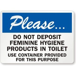 Please Do Not Deposit Feminine Hygiene Products In Toilet Use Container Provided Sign, 14" x 10" Industrial Warning Signs