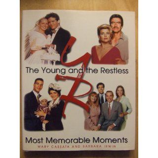 The Young and the Restless Most Memorable Moments Mary Cassata, Barbara Irwin 9781881649878 Books