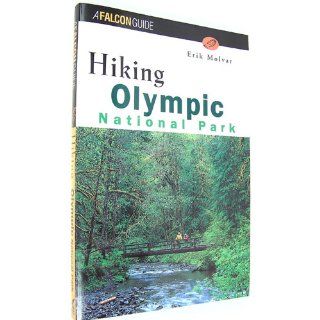 Hiking Olympic National Park (rev) (Regional Hiking Series) Erik Molvar 9781560444572 Books
