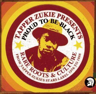 Tapper Zukie Presents Proud to Be Black Music