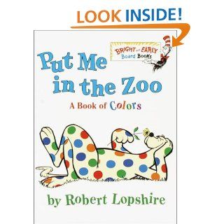 Put Me In the Zoo (Bright & Early Board Books(TM)) Robert Lopshire 9780375812156  Children's Books