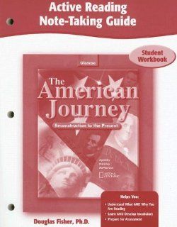 The American Journey, Reconstruction to the Present, Active Reading Note Taking Guide, Student Edition McGraw Hill Education 9780078685477 Books