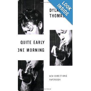 Quite Early One Morning Dylan Thomas 9780811202084 Books