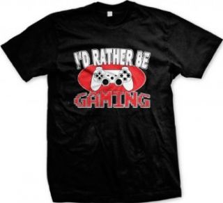 I'd Rather Be GAMING Men's T shirt Clothing