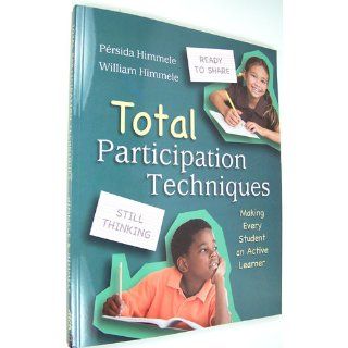 Total Participation Techniques Making Every Student an Active Learner (9781416612940) Persida Himmele, William Himmele Books