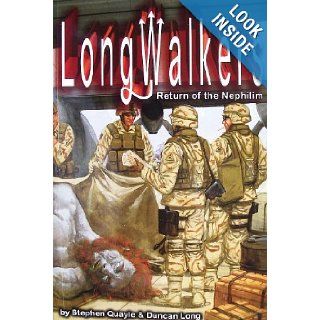 LongWalkers The Return of the Nephilim Stephen Quayle, Duncan Long 9780972134798 Books