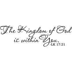 'The Kingdom Of God Is Within You  LK 1721' Vinyl Art Quote Vinyl Wall Art