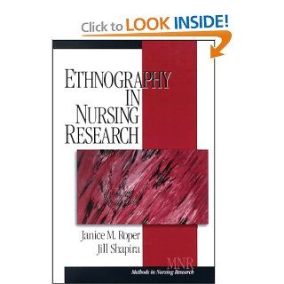 Ethnography in Nursing Research (Methods in Nursing Research) (9780761908746) Janice M. Roper, Jill Shapira Books