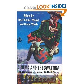 Cinema and the Swastika The International Expansion of Third Reich Cinema (9780230238572) David Welch, Roel Vande Winkel Books