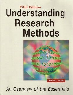 Understanding Research Methods An Overview of the Essentials Mildred L. Patten 9781884585647 Books
