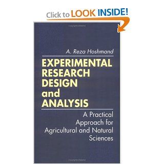 Experimental Research Design and Analysis A Practical Approach for Agricultural and Natural Sciences (9780849386350) Reza Hoshmand Books