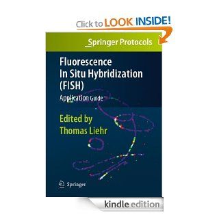 Fluorescence In Situ Hybridization (FISH)   Application Guide eBook Thomas Liehr Kindle Store
