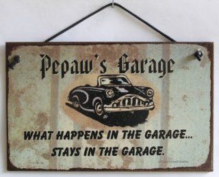 5x8 Sign with Classic Car Saying "Pepaw's Garage WHAT HAPPENS IN THE GARAGESTAYS IN THE GARAGE." Decorative Fun Universal Household Signs from Egbert's Treasures  