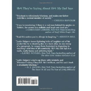 Sh*t My Dad Says Justin Halpern 9780061992704 Books
