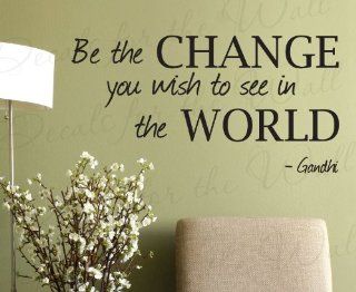 Be the Change You Wish to See in The World Gandhi   Inspirational Motivational Inspiring   Vinyl Lettering Quote, Large Wall Decal Art Letters, Sticker Decoration, Saying Decor   Home Decor Product