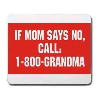 IF MOM SAYS NO, CALL 1 800 GRANDMA Mousepad  Mouse Pads 