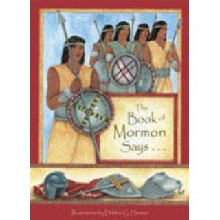 The Book of Mormon Says Debbie G. Harman 9781591562818 Books