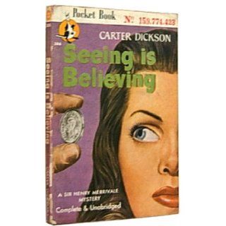 Seeing is believing (Pocket book) Carter Dickson Books