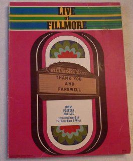 Live at Fillmore Songs Posters Artists seen and Heard at Fillmore East & West Various Artists Warner Bros. Books