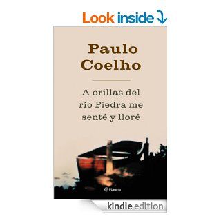 A orillas del ro Piedra me sent y llor (Spanish Edition) eBook Paulo Coelho Kindle Store