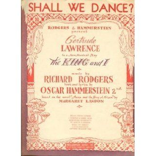 Shall We Dance? (Rodgers & Hammerstein Present Gertrude Lawrence in a New Musical Play The King and I) Richard Rodgers, Oscar Hammerstein 2nd Books