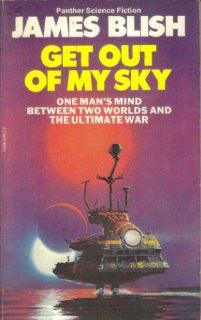 Get Out of My Sky & There Shall Be No Darkness James Blish 9780586048177 Books