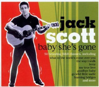 Baby She's Gone Ultimate Jack Scott Collection CDs & Vinyl