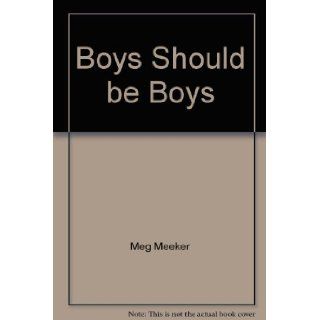 Boys Should be Boys Meg Meeker Books