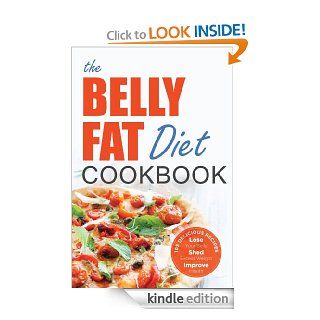 The Belly Fat Diet Cookbook 105 Easy and Delicious Recipes to Lose Your Belly, Shed Excess Weight, Improve Health eBook John Chatham Kindle Store