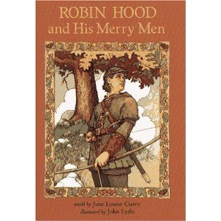 Robin Hood and His Merry Men Jane Louise Curry, John Lytle 9780689506093 Books