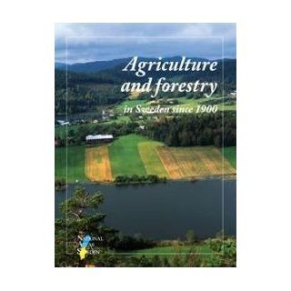 Agriculture and Forestry in Sweden since 1900. A Cartographic Description. Ulf [Ed] Jansson 9789187760617 Books