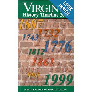 VIRGINIA History Timeline 2000 Kendall L. Gleason, Michael P. Gleason 9780965558419 Books