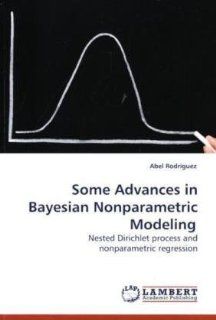 Some Advances in Bayesian Nonparametric Modeling Nested Dirichlet process and nonparametric regression 9783838300122 Science & Mathematics Books @