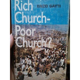 Rich Church  Poor Church? Some Biblical Perspectives Some Biblical Perspectives Enzo Gatti 9780883444375 Books