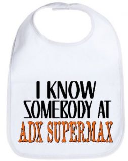 I KNOW SOMEBODY AT ADX SUPERMAX   COLORADO PRISON GIFT SHOP BABY BIB (PINK) Clothing