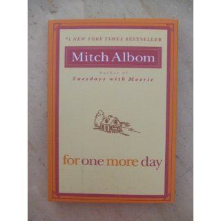 For One More Day Mitch Albom 9781401309572 Books