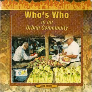Who's Who in an Urban Community Jake Miller 9781404250345  Kids' Books