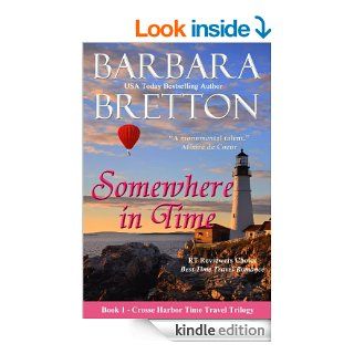 Somewhere in Time (The Crosse Harbor Time Travel Trilogy Book 1)   Kindle edition by Barbara Bretton. Romance Kindle eBooks @ .