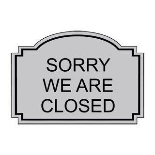 Sorry We Are Closed Engraved Sign EGRE 17948 BLKonSLVR  Business And Store Signs 