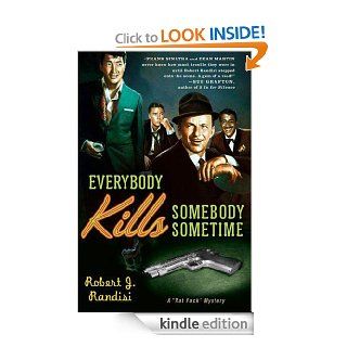 Everybody Kills Somebody Sometime (Rat Pack Mysteries)   Kindle edition by Robert J. Randisi. Mystery, Thriller & Suspense Kindle eBooks @ .