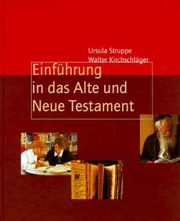 Einfhrung in das Alte und Neue Testament Ursula Struppe, Walter Kirchschlger Bücher