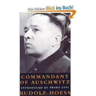 Commandant at Auschwitz The Autobiographys of Rudolf Hoess Age of Dictators 1920 1945 Rudolf Hoess, Primo Levi, Constantine Fitzgibbon Fremdsprachige Bücher