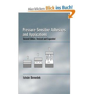 Pressure Sensitive Adhesives and Applications Istvan Benedek, Benedek Benedek Fremdsprachige Bücher