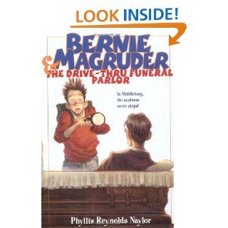 Bernie Magruder & The Drive Thru Funeral Parlor Phyllis Reynolds Naylor 9780689806032  Kids' Books